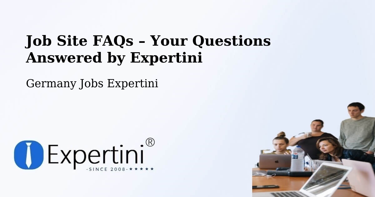 Job Site FAQs – Frequently Asked Questions – Much - Much, Germany Jobs Expertini